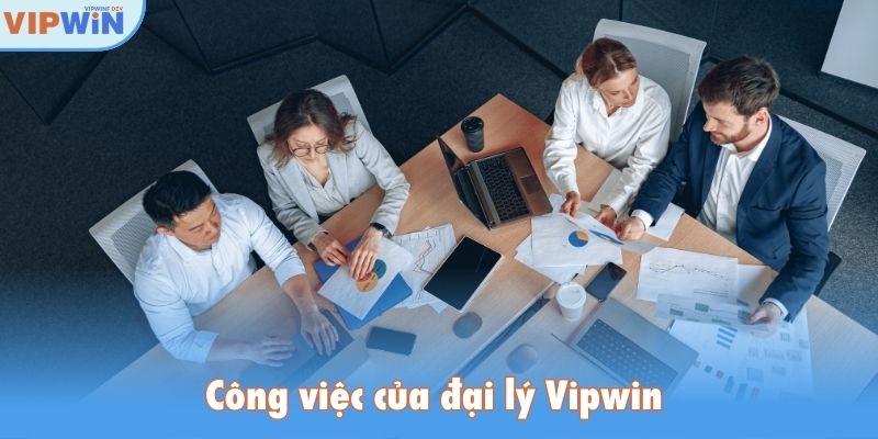 Công việc của đại lý Vipwin