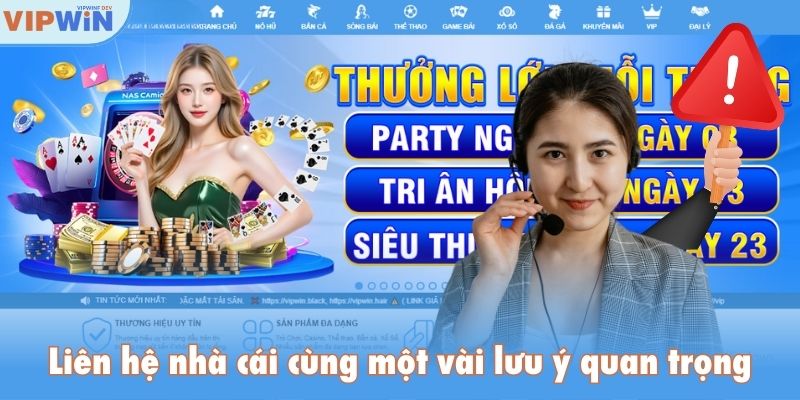 Liên hệ nhà cái cùng một vài lưu ý quan trọng