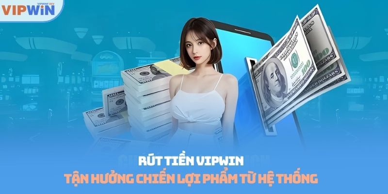rút tiền Vipwin