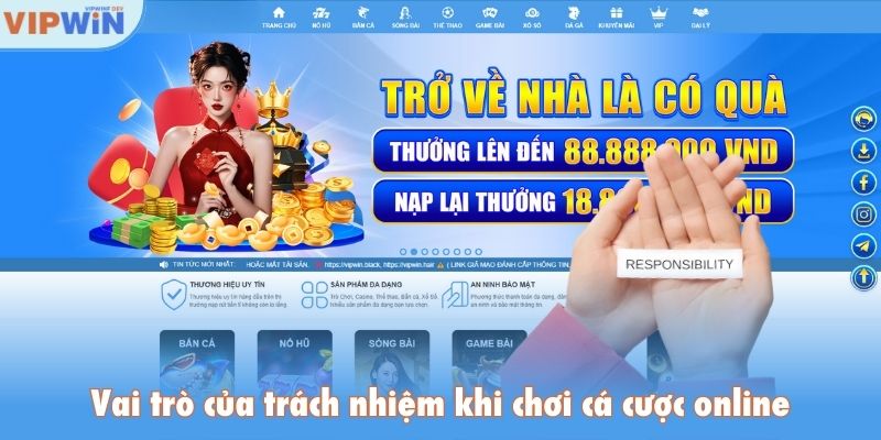 Vai trò của trách nhiệm khi chơi cá cược online