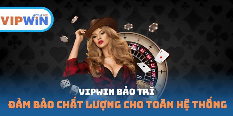 VIPWIN bảo trì