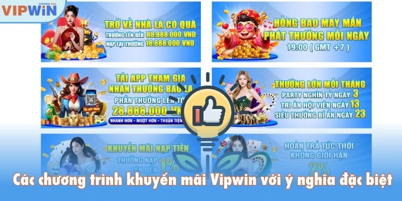 Các chương trình khuyến mãi Vipwin với ý nghĩa đặc biệt